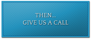 Then Give Us A Call